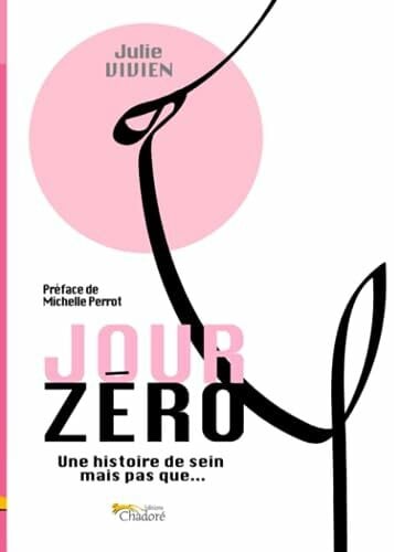 Vivien, Julie Jour zéro: Une histoire de sein mais pas que...