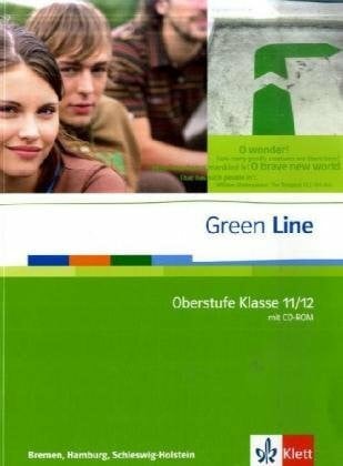 Carleton-Gertsch, Louise Green Line Oberstufe Klasse. Ausgabe Bremen, Hamburg und Schleswig-Holstein: Schülerbuch mit CD-ROM Klasse 11/12 (G8). Klasse 12/13 (G9) (Green Line Oberstufe. Ausgabe ab 2009)