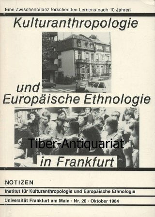 Schilling, Heinz Kulturanthropologie und Europäische Ethnologie in Frankfurt: Eine Zwischenbilanz forschenden Lernens nach 10 Jahren (Kulturanthropologie Notizen)