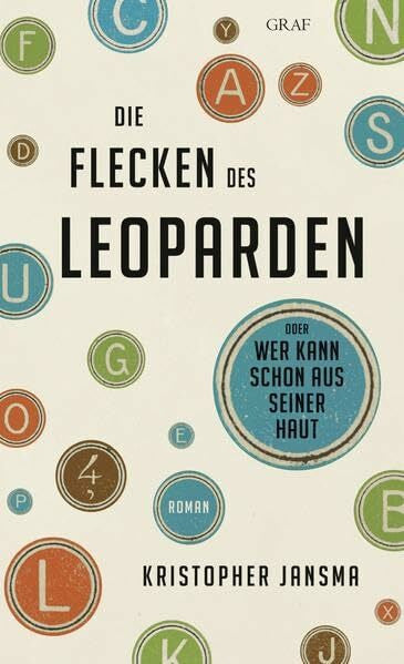 Heckmann, Andreas Die Flecken des Leoparden: Oder Wer kann schon aus seiner Haut