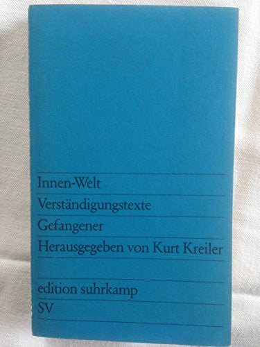 Strafgefangener ; Strafvollzug - Kreiler, Kurt Innen - Welt. Verständigungstexte Gefangener.