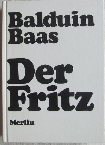 Baas, Balduin Der Fritz: Roman