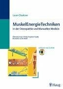 Leon Chaitow MuskelEnergieTechniken in der Osteopathie und Manuellen Medizin (mit CD-ROM): Lehrbuch