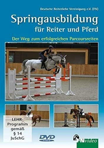 Deutsche Reiterliche Vereinigung e.V. (FN) Springausbildung für Reiter und Pferd - Der Weg zum erfolgreichen Parcoursreiten