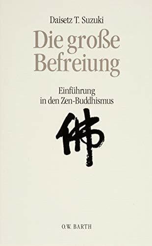 C. G. Jung Die große Befreiung. Einführung in den Zen-Buddhismus