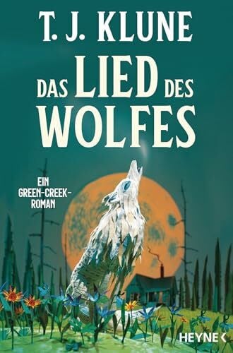 Pfingstl, Michael Das Lied des Wolfes: Ein Green-Creek-Roman (Green-Creek-Romane, Band 1)