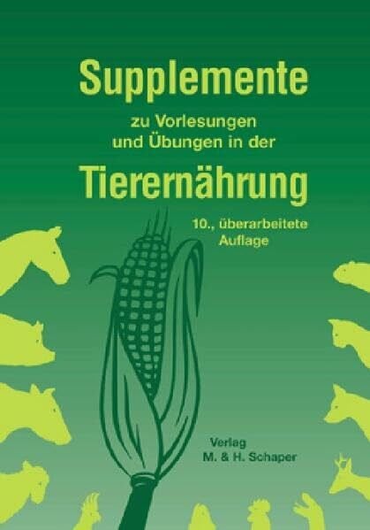 Kienzle, Ellen Supplemente zu Vorlesungen und Übungen in der Tierernährung
