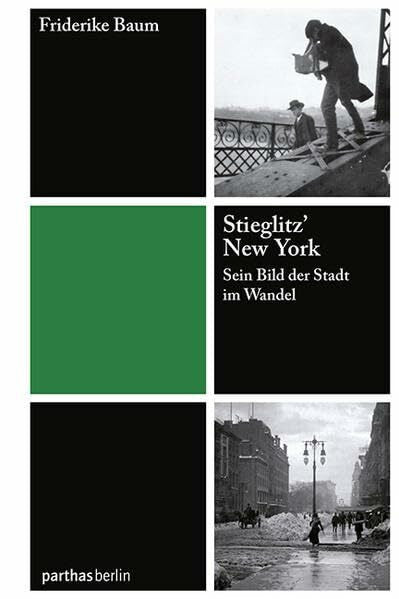 Baum, Friderike Stieglitz' New York: Sein Bild der Stadt im Wandel