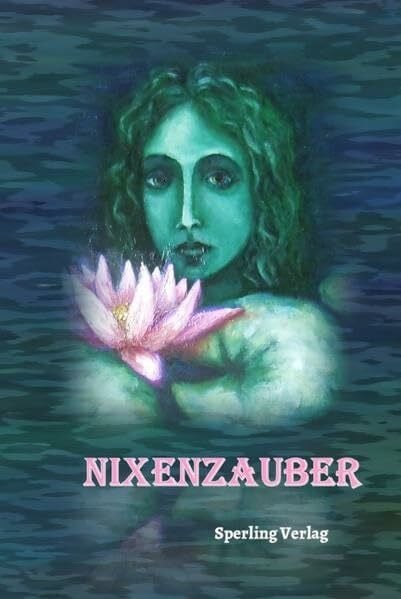 Bürvenich, Thomas Nixenzauber: Märchen und Geschichten