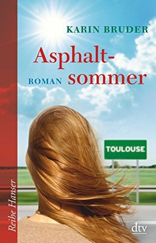Bruder, Karin Asphaltsommer: Roman (Reihe Hanser)