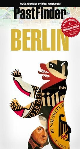 Vilibald P. Barl PastFinder Berlin: Der Stadt- & Reiseführer