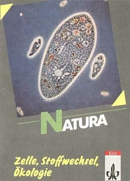 Inge Kronberg Natura - Biologie für Gymnasien - Gesamtausgabe: Natura, Biologie für Gymnasien, Themenhefte S II, Ökologie, Zelle, Stoffwechsel