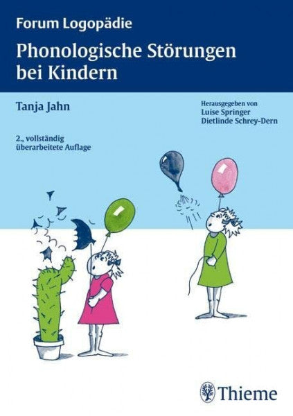 Jahn, Tanja Phonologische Störungen bei Kindern: Diagnostik und Therapie (Forum Logopädie)