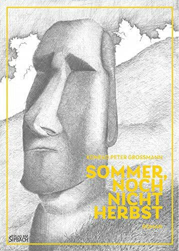 Grossmann, Konrad Peter Sommer, noch nicht Herbst: Roman