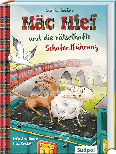 Becker, Carola Mäc Mief und die rätselhafte Schafentführung: Schaf Mäc Mief und Hütehund Bonnie ermitteln in Schottland – lustiges Kinderbuch für Jungen und Mädchen ab 6 - 8 Jahren