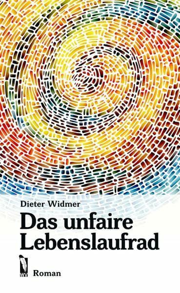 Widmer, Dieter Das unfaire Lebenslaufrad
