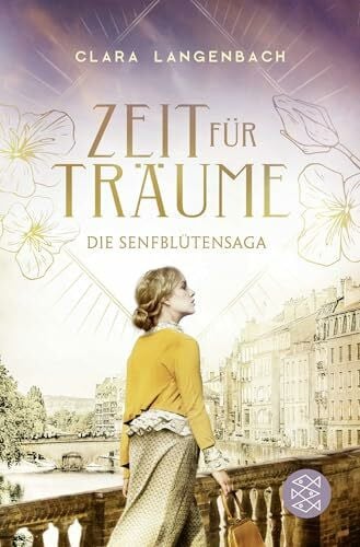 Langenbach, Clara Die Senfblütensaga - Zeit für Träume: Roman