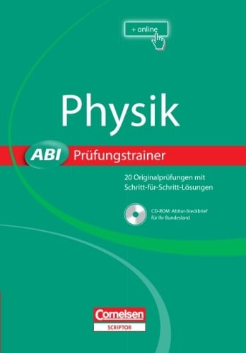 Engeln, Dr. Katrin Abi Prüfungstrainer: Physik: Buch mit CD-ROM. Über 20 Originalprüfungen mit Schritt-für-Schritt-Lösungen