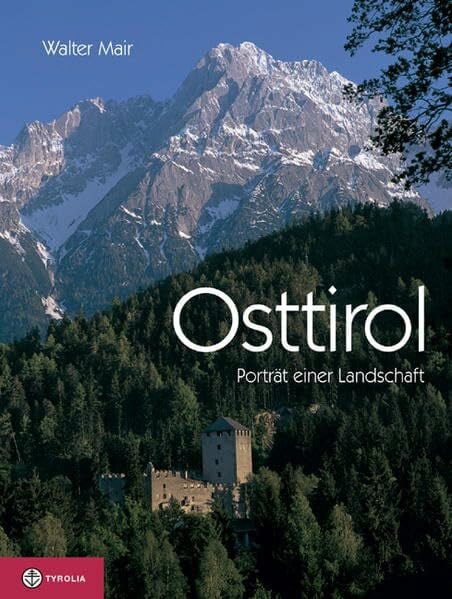 Mair, Walter Osttirol: Porträt einer Landschaft