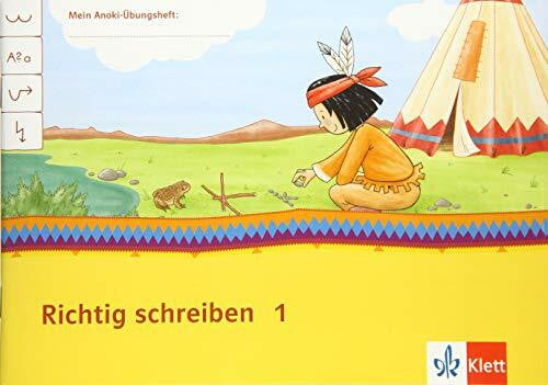 Richtig schreiben 1: Übungsheft Klasse 1 (Mein Anoki-Übungsheft)
