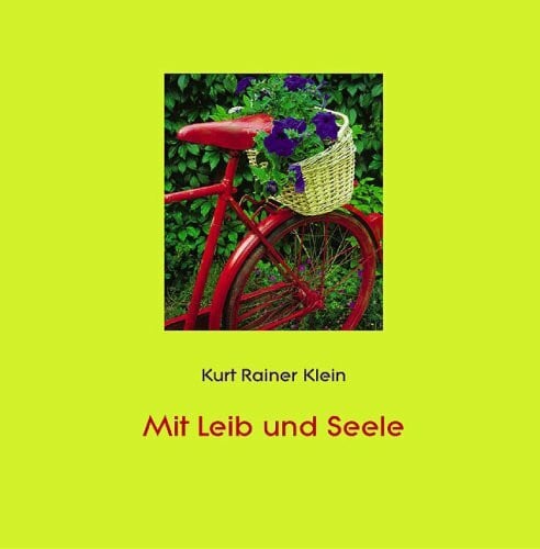 Klein, Kurt R Mit Leib und Seele