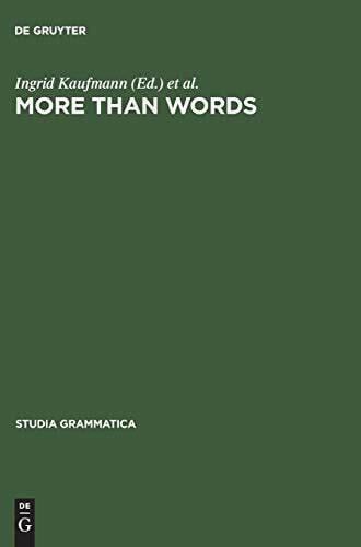Stiebels, Barbara More than Words: A Festschrift for Dieter Wunderlich (Studia grammatica, 53, Band 53)
