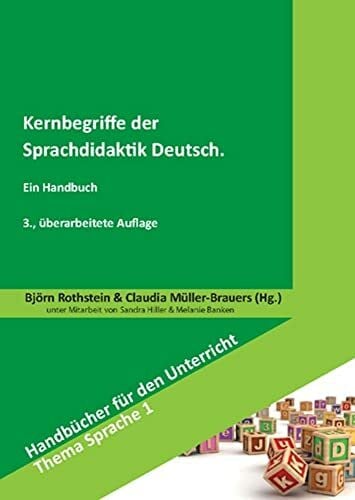 Claudia Müller-Brauers Kernbegriffe der Sprachdidaktik Deutsch: Ein Handbuch (Handbücher für den Unterricht. Thema Sprache)