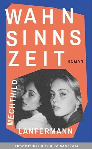 Lanfermann, Mechthild Wahnsinnszeit