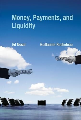 Rocheteau, Guillaume Money, Payments, and Liquidity (Mit Press)