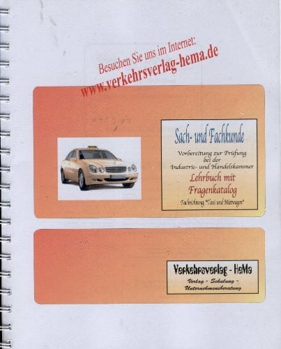 Helf-Marx, Christiane Sach- und Fachkunde, Vorbereitung zur Prüfung bei der IHK Fachrichtung:... / Sach- und Fachkunde, Vorbereitung zur Prüfung bei der IHK Fachrichtung: Taxi und Mietwagen