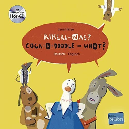 Hesse, Lena Kikeri – was? (Deutsch-Englisch): Zweisprachiges Kinderbuch mit mehrsprachiger Audio-CD (Kikeri ̶ was?)