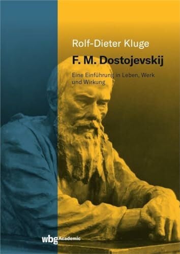 Scholl, Dorothea F. M. Dostojevskij: Eine Einführung in Leben, Werk und Wirkung