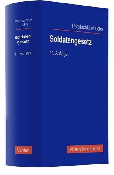 Poretschkin, Alexander Soldatengesetz: sowie Reservistinnen- und Reservistengesetz (Vahlens Kommentare)