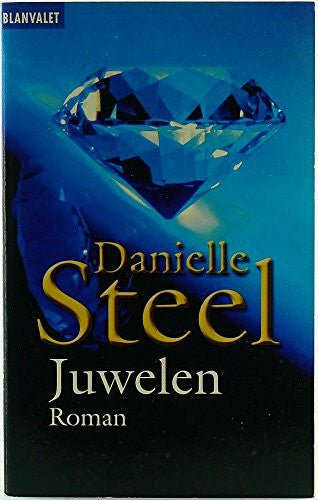 Steel, Danielle Juwelen: Die sechs Richtigen (Blanvalet Taschenbuch)