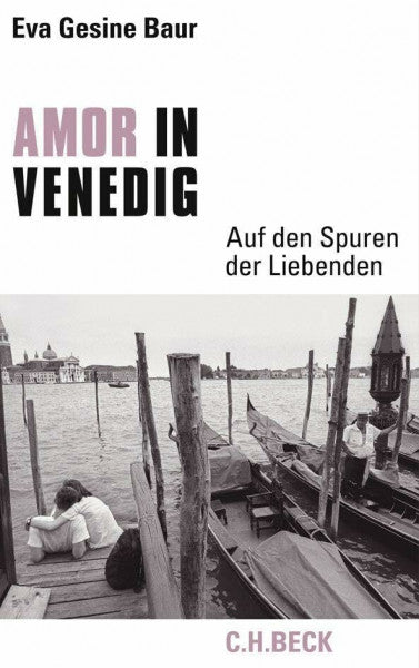 Baur, Eva Gesine Amor in Venedig: Auf den Spuren der Liebenden