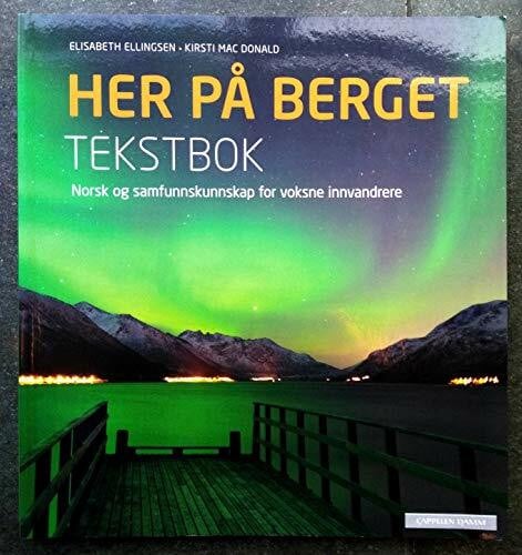 Kirsti Mac Donald Her på berget: tekstbok. Level B2