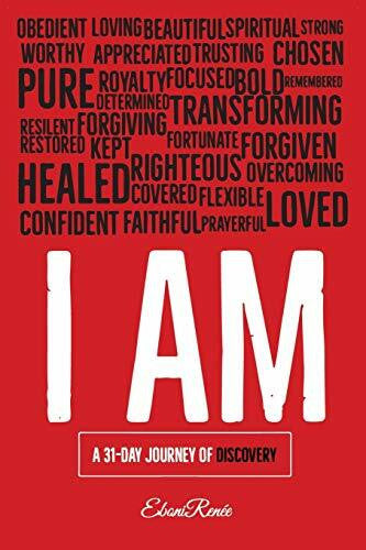 Pullins, Ebonirenée I Am: A 31-Day Journey of Discovery