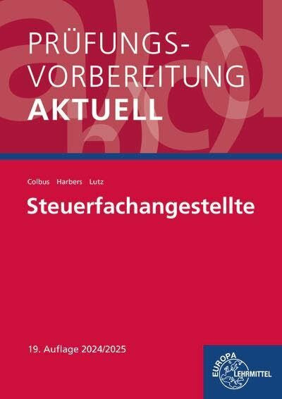 Lutz, Karl Prüfungsvorbereitung aktuell - Steuerfachangestellte: Zwischen- und Abschlussprüfung, Gesamtpaket