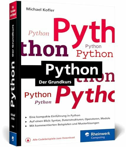 Kofler, Michael Python: Der ideale Python-Einstieg für Informatikstudium, Ausbildung und Beruf – Ausgabe 2024