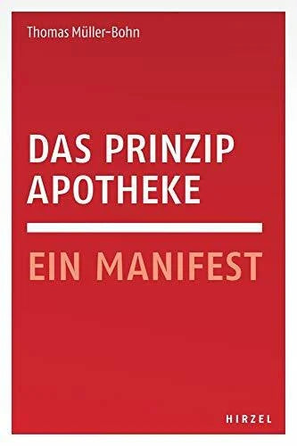 Thomas Müller-Bohn Das Prinzip Apotheke: Ein Manifest