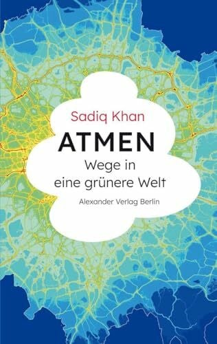 Karau, Katja ATMEN: Wege in eine grünere Welt