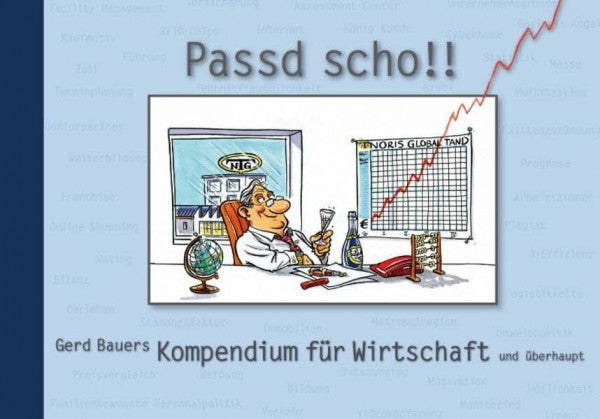 IHK Nürnberg Passd scho! Gerd Bauers Kompendium für Wirtschaft und überhaupt