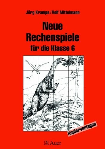 Mittelmann, Rolf Neue Rechenspiele für die Klasse 6: Mit Kopiervorlagen (Rechenspiele Sekundarstufe)