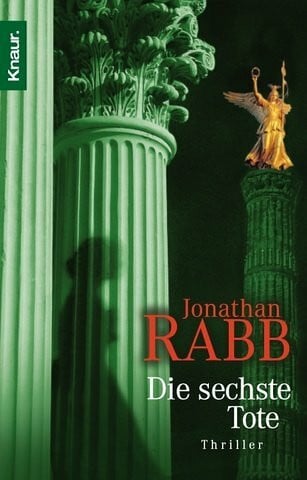 Rabb, Jonathan Die sechste Tote: Thriller