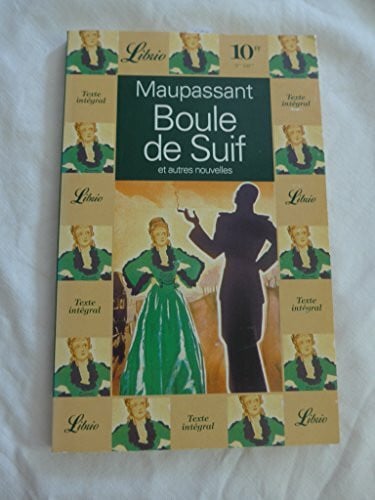 Maupassant, Guy de BOULE DE SUIF ET AUTRES NOUVELLES