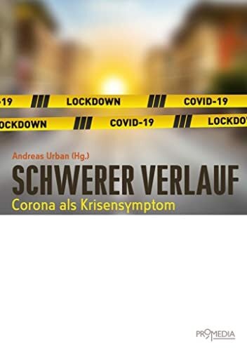 Vighi, Fabio Schwerer Verlauf: Corona als Krisensymptom