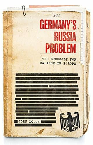 Lough, John Germany's Russia problem: The struggle for balance in Europe (Russian Strategy and Power)