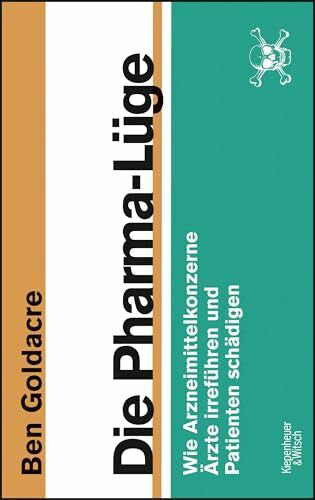 Karin Miedler Die Pharma-Lüge: Wie Arzneimittelkonzerne Ärzte irreführen und Patienten schädigen