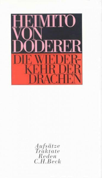 Fleischer, Wolfgang H. Die Wiederkehr der Drachen: Aufsätze, Traktate, Reden