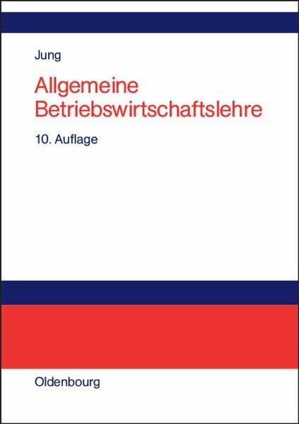 Jung, Hans Allgemeine Betriebswirtschaftslehre